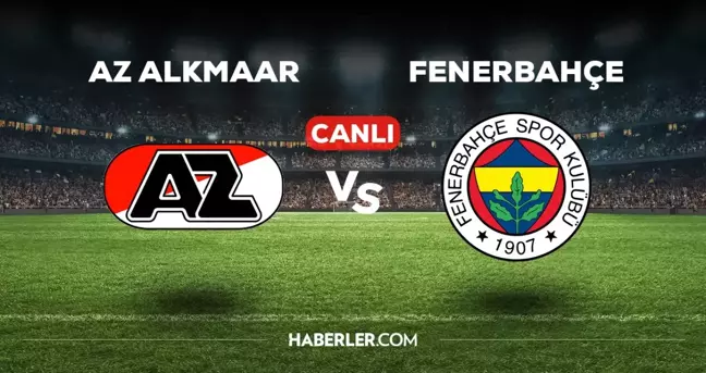 AZ Alkmaar Fenerbahçe maçı CANLI izle! (ŞİFRESİZ) AZ Alkmaar Fenerbahçe maçı canlı yayın nerede ve nasıl izlenir?