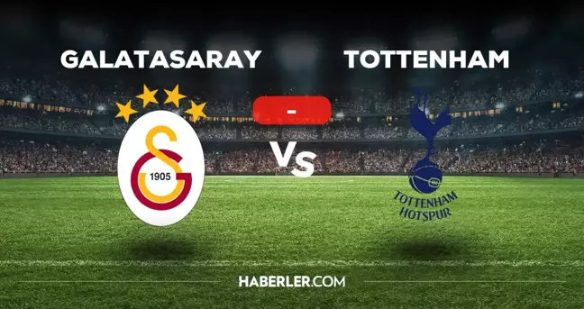 Galatasaray Tottenham maçı kaç kaç, bitti mi? MAÇ SONUCU! GS Tottenham golleri kim attı, canlı maç anlatımı!