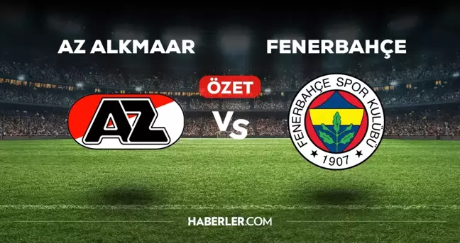 AZ Alkmaar Fenerbahçe maç özeti ve golleri izle! (VİDEO) AZ Alkmaar FB geniş özeti! Golleri kim attı, maç kaç kaç bitti?