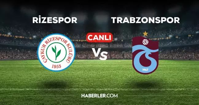 Rizespor Trabzonspor maçı CANLI izle! (ŞİFRESİZ) Rizespor Trabzonspor maçı hangi kanalda, canlı yayın nerede ve nasıl izlenir?