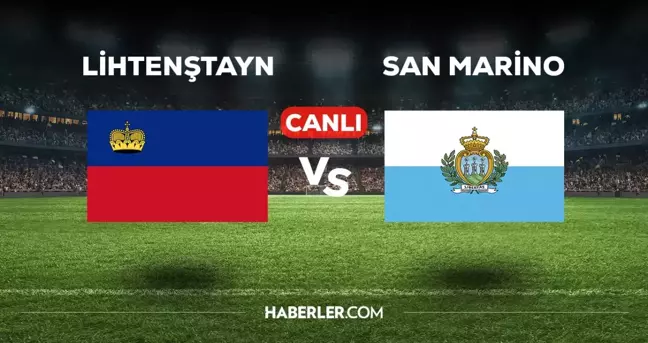 Lihtenştayn San Marino CANLI izle! (ŞİFRESİZ) Lihtenştayn San Marino maçı hangi kanalda, canlı yayın nerede ve nasıl izlenir?