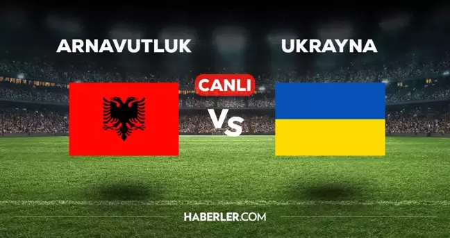 Arnavutluk Ukrayna CANLI izle! (ŞİFRESİZ) Arnavutluk Ukrayna maçı hangi kanalda, canlı yayın nerede ve nasıl izlenir?