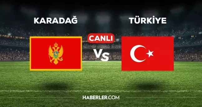 Karadağ Türkiye CANLI izle! (ŞİFRESİZ) Karadağ Türkiye maçı hangi kanalda, canlı yayın nerede ve nasıl izlenir?