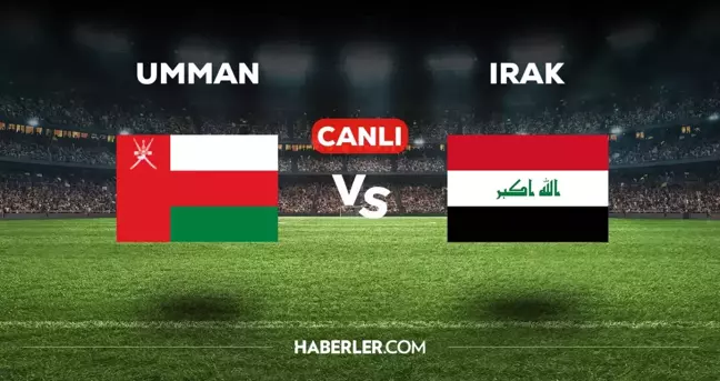 Umman Irak CANLI izle! (ŞİFRESİZ) Umman Irak maçı hangi kanalda, canlı yayın nerede ve nasıl izlenir?