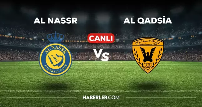 Al Nassr Al Qadsia CANLI izle! (ŞİFRESİZ) Al Nassr Al Qadsia maçı hangi kanalda, canlı yayın nerede ve nasıl izlenir?