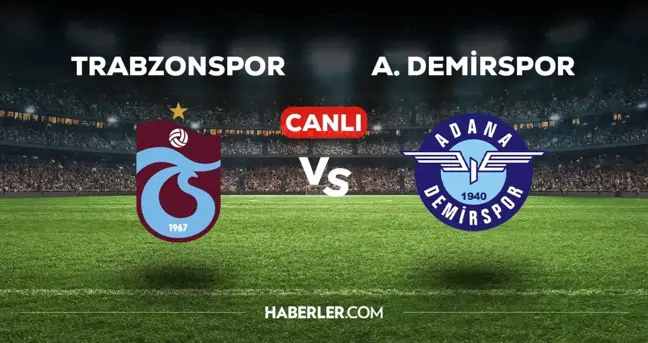 Trabzonspor Adana Demirspor CANLI izle! (ŞİFRESİZ) TS Adana Demirspor maçı hangi kanalda, canlı yayın nerede ve nasıl izlenir?