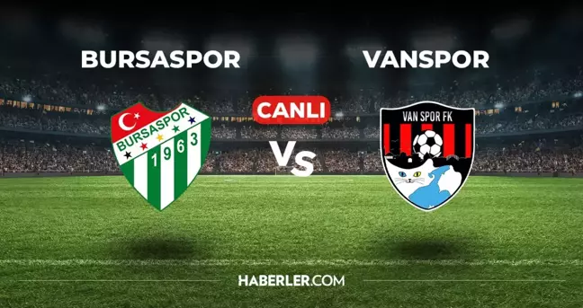 Bursaspor Vanspor CANLI izle! (ŞİFRESİZ) Bursaspor Vanspor maçı hangi kanalda, canlı yayın nerede ve nasıl izlenir?