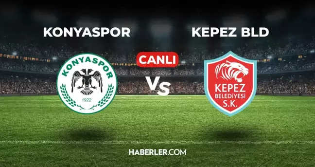 Konyaspor Kepez Belediyespor CANLI izle! (ŞİFRESİZ) Konyaspor Kepez Belediyespor maçı hangi kanalda, canlı yayın nerede ve nasıl izlenir?