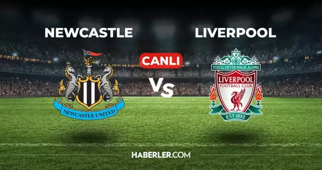 Newcastle Liverpool CANLI izle! (ŞİFRESİZ) Newcastle Liverpool maçı hangi kanalda, canlı yayın nerede ve nasıl izlenir?