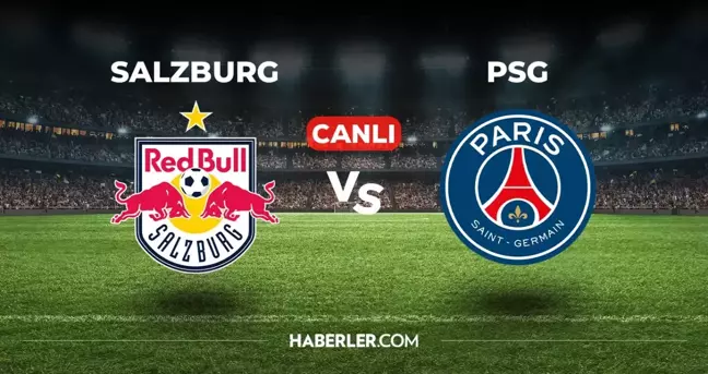 Salzburg PSG CANLI izle! (ŞİFRESİZ) Salzburg PSG maçı hangi kanalda, canlı yayın nerede ve nasıl izlenir?