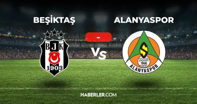 Beşiktaş Alanyaspor maçı kaç kaç, bitti mi? MAÇ SONUCU! Beşiktaş Alanyaspor golleri kim attı, canlı maç anlatımı!