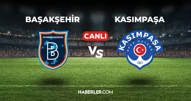 Başakşehir Kasımpaşa CANLI izle! (ŞİFRESİZ) Başakşehir Kasımpaşa maçı hangi kanalda, canlı yayın nerede ve nasıl izlenir?