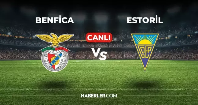 Benfica Estoril CANLI izle! (ŞİFRESİZ) Benfica Estoril maçı hangi kanalda, canlı yayın nerede ve nasıl izlenir?