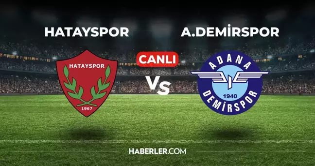 Hatayspor Adana Demirspor CANLI izle! (ŞİFRESİZ) Hatayspor Adana Demirspor maçı hangi kanalda, canlı yayın nerede ve nasıl izlenir?