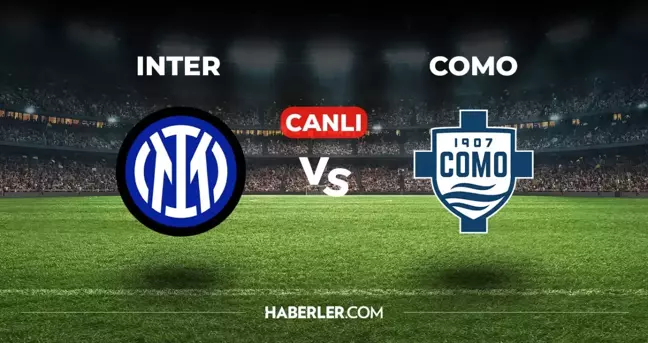 Inter Como CANLI izle! (ŞİFRESİZ) Inter Como maçı hangi kanalda, canlı yayın nerede ve nasıl izlenir?