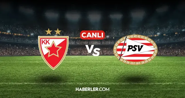 Kızılyıldız PSV CANLI izle! (ŞİFRESİZ) Kızılyıldız PSV maçı hangi kanalda, canlı yayın nerede ve nasıl izlenir?