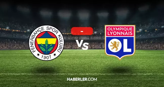 Fenerbahçe Lyon maçı kaç kaç, bitti mi? MAÇ SONUCU! Fenerbahçe Lyon golleri kim attı, canlı maç anlatımı!