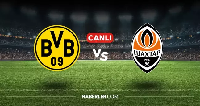 Borussia Dortmund Shakhtar Donetsk CANLI izle! (ŞİFRESİZ) Dortmund Shakhtar Donetsk maçı hangi kanalda, canlı yayın nerede ve nasıl izlenir?