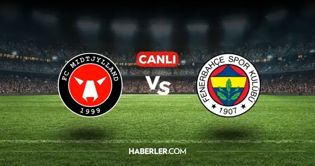 Midtjylland Fenerbahçe CANLI izle! (ŞİFRESİZ) Midtjylland Fenerbahçe maçı hangi kanalda, canlı yayın nerede ve nasıl izlenir?