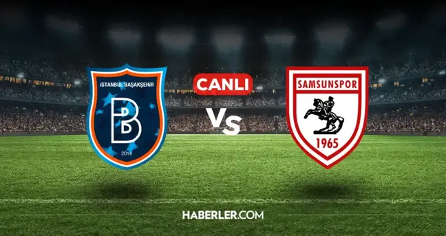 Başakşehir Samsunspor CANLI izle! (ŞİFRESİZ) Başakşehir Samsunspor maçı hangi kanalda, canlı yayın nerede ve nasıl izlenir?