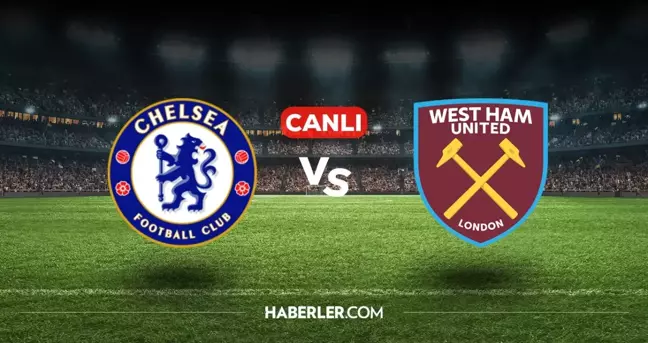 Chelsea West Ham CANLI izle! (ŞİFRESİZ) Chelsea West Ham maçı hangi kanalda, canlı yayın nerede ve nasıl izlenir?