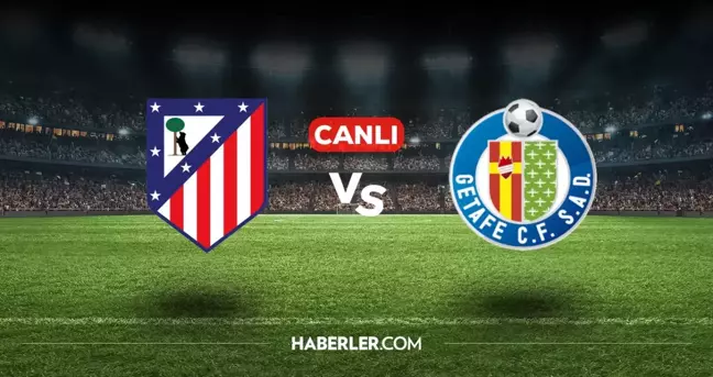 Atletico Madrid Getafe CANLI izle! (ŞİFRESİZ) Atletico Madrid Getafe maçı hangi kanalda, canlı yayın nerede ve nasıl izlenir?