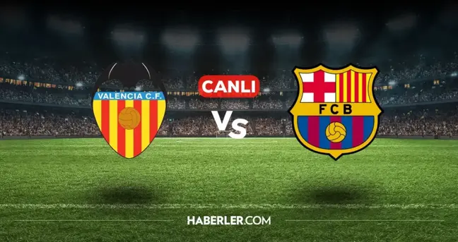 Valencia Barcelona CANLI izle! (ŞİFRESİZ) Valencia Barcelona maçı hangi kanalda, canlı yayın nerede ve nasıl izlenir?