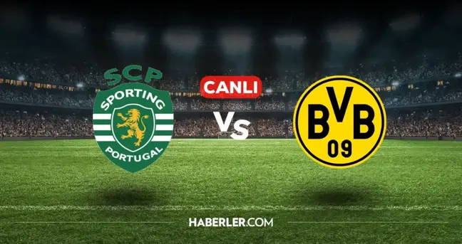 Sporting Lisbon Dortmund CANLI nereden izlenir? Sporting Lisbon Dortmund maçı hangi kanalda, nasıl izlenir?