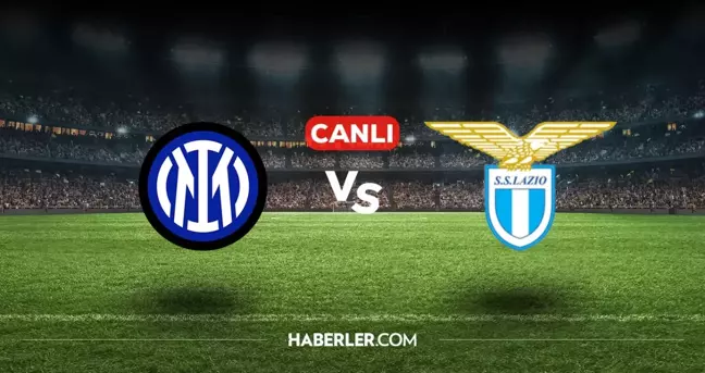 Inter Lazio CANLI nereden izlenir? Inter Lazio maçı hangi kanalda, nasıl izlenir?