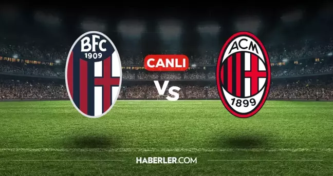 Bologna Milan CANLI nereden izlenir? Bologna Milan maçı hangi kanalda, nasıl izlenir?