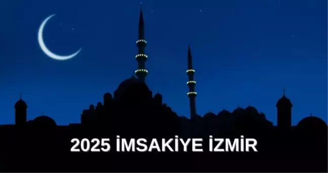 İmsakiye 2025 İzmir: Diyanet İmsakiye iftar ve sahur saatleri! İftar ve sahur saatleri ne zaman?