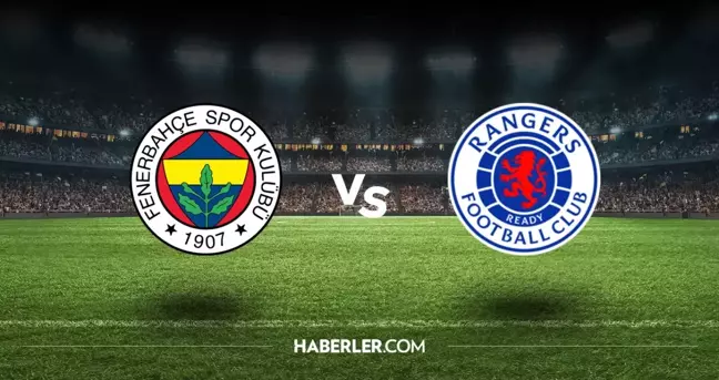 Fenerbahçe Rangers hangi kanalda? Fenerbahçe Rangers maçını hangi kanal veriyor, nerede izlenir?