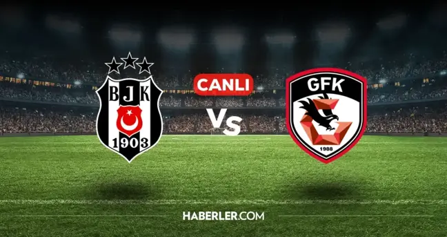 Beşiktaş Gaziantep FK CANLI nereden izlenir? Beşiktaş Gaziantep maçı hangi kanalda, nasıl izlenir?