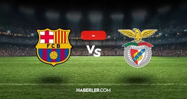 Barcelona Benfica maçı kaç kaç, bitti mi? MAÇ SONUCU! Barcelona Benfica golleri kim attı, canlı maç anlatımı!