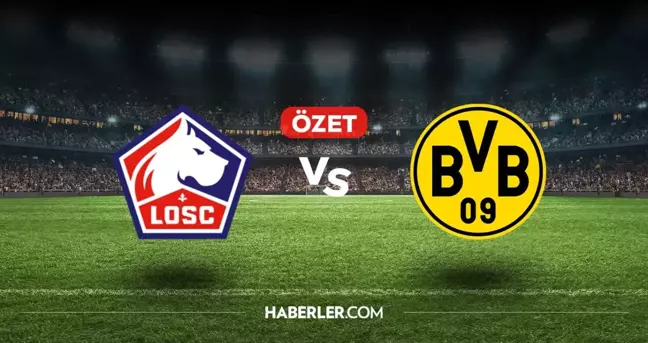 Lille Borussia Dortmund maç özeti ve golleri! (VİDEO) Lille Borussia Dortmund geniş özeti! Golleri kim attı, maç kaç kaç bitti?