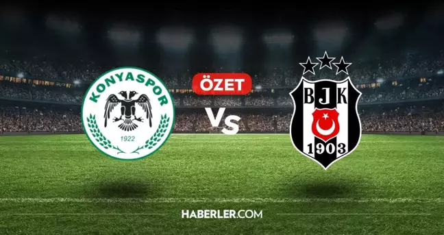 Konyaspor Beşiktaş maç özeti ve golleri! (VİDEO) Konyaspor Beşiktaş geniş özeti! Golleri kim attı, maç kaç kaç bitti?