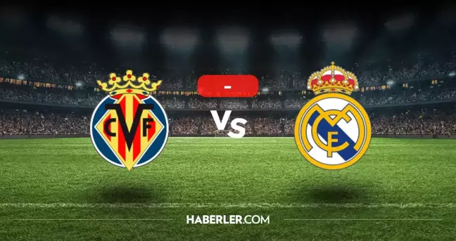 Villarreal Real Madrid maçı kaç kaç, bitti mi? MAÇ SONUCU! Villarreal Real Madrid golleri kim attı, canlı maç anlatımı!