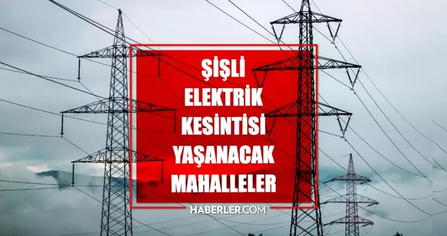 İstanbul ŞİŞLİ elektrik kesintisi! 20 Mart Şişli elektrik kesintisi ne zaman bitecek, elektrikler ne zaman gelecek?