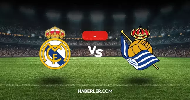 Real Madrid Real Sociedad maçı kaç kaç, bitti mi? MAÇ SONUCU! Real Madrid Real Sociedad golleri kim attı, canlı maç anlatımı!