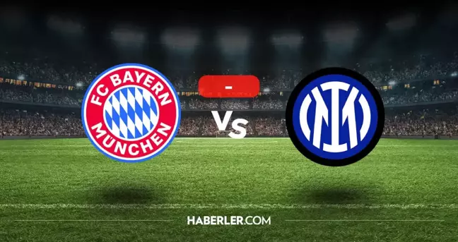 Bayern Münih Inter maçı kaç kaç, bitti mi? MAÇ SONUCU! Bayern Münih Inter golleri kim attı, canlı maç anlatımı!