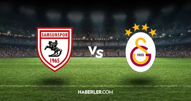 Samsunspor Galatasaray hangi kanalda? Samsunspor Galatasaray maçını hangi kanal veriyor, nerede izlenir?