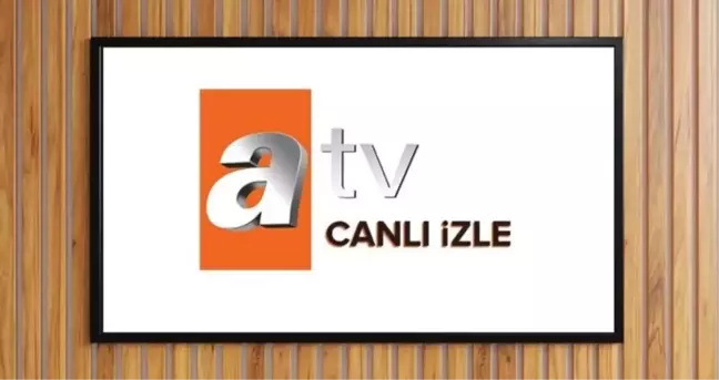 ATV CANLI YAYIN İZLE 2025 BUGÜN: 18 Nisan Cuma ATV yayın akışı ve canlı yayın izleme linki!