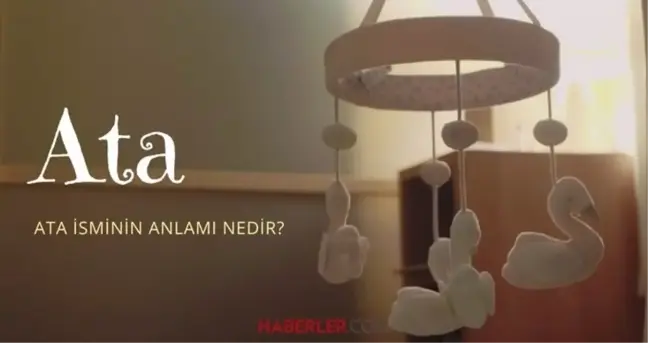 Ata ne demek? Ata isminin anlamı nedir, Kuran'da geçiyor mu?