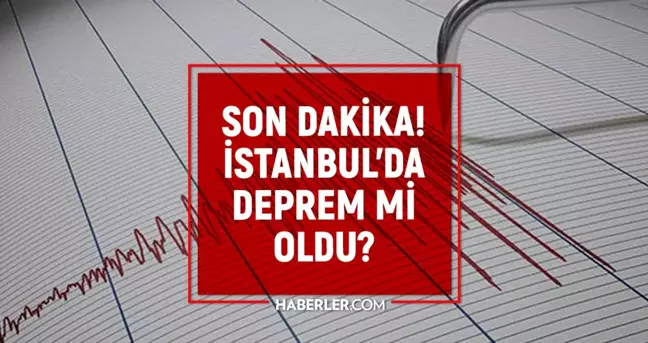 İstanbul'da deprem! 9 Mayıs Cuma İstanbul'da deprem mi oldu, deprem ne zaman oldu?