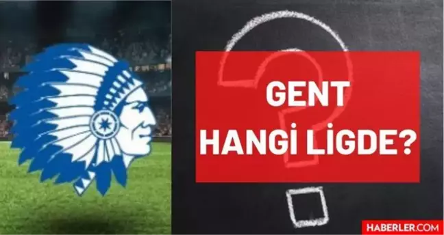 Gent hangi ülkenin takımı? Gent nerede, hangi ülkede bulunur? Gent takımı hangi ligde bulunuyor, kaçıncı sırada?