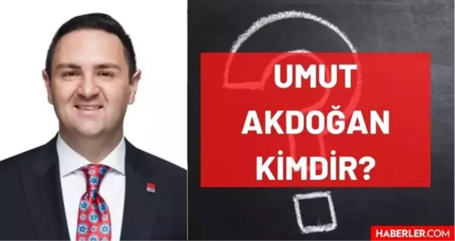 Umut Akdoğan kimdir? Kaç yaşında, nereli, mesleği ne, hangi partili? Umut Akdoğan'ın hayatı ve biyografisi!