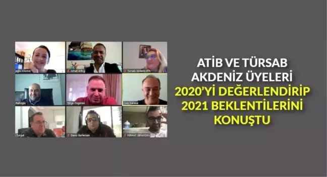 ATİB ve TÜRSAB Akdeniz üyeleri, 2020'yi değerlendirip 2021 beklentilerini konuştu