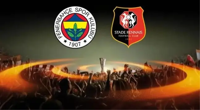 Fenerbahçe - Rennes maçı saat kaçta? 27 Ekim Fenerbahçe - Rennes ne zaman, hangi kanalda, saat kaçta başlayacak?