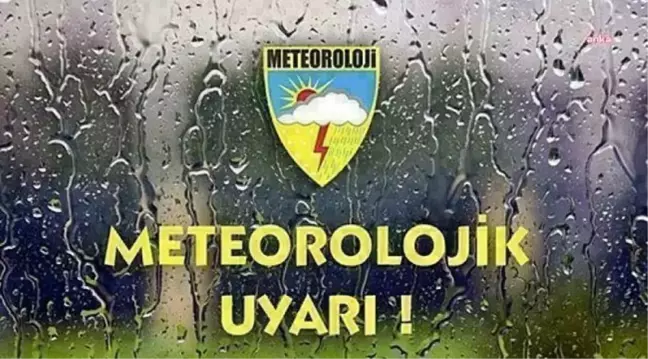 Doğu Anadolu Bölgesi'nde Kuvvetli Sağanak Uyarısı