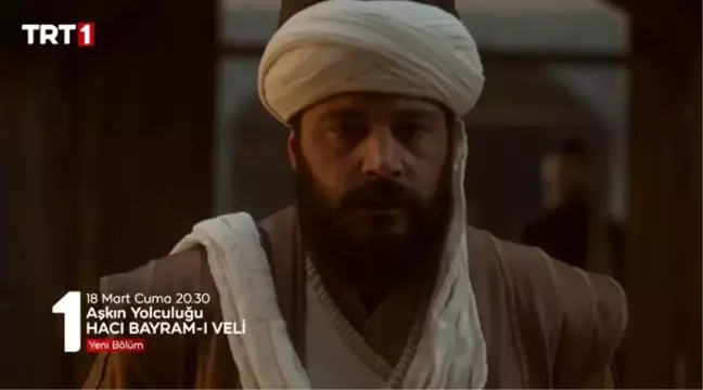 Bu akşam Aşkın Yolculuğu Hacı Bayram-ı Veli var mı, yok mu, neden yok? 18 Mart Cuma Hacı Bayram-ı Veli dizisi yeni bölüm yok mu, ne zaman başlayacak?